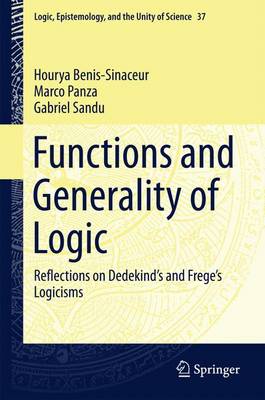 Functions and Generality of Logic: Reflections on Dedekind's and Frege's Logicisms 2015 ed.