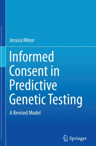 Informed Consent in Predictive Genetic Testing: A Revised Model