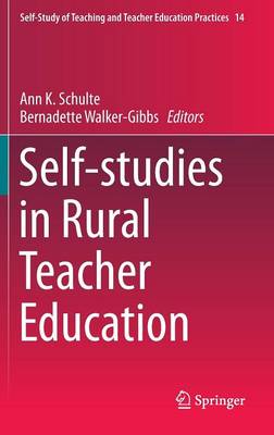 Self-studies in Rural Teacher Education 1st ed. 2016