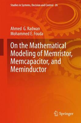 On the Mathematical Modeling of Memristor, Memcapacitor, and Meminductor 2015 ed.