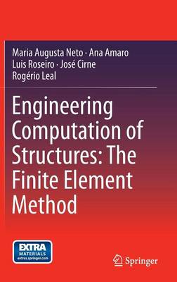 Engineering Computation of Structures: The Finite Element Method 1st ed. 2015
