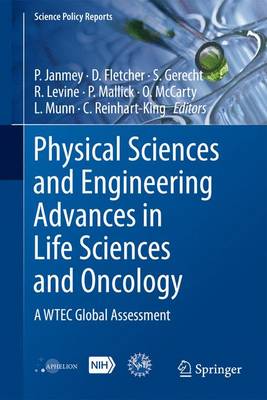 Physical Sciences and Engineering Advances in Life Sciences and Oncology: A WTEC Global Assessment 1st ed. 2016