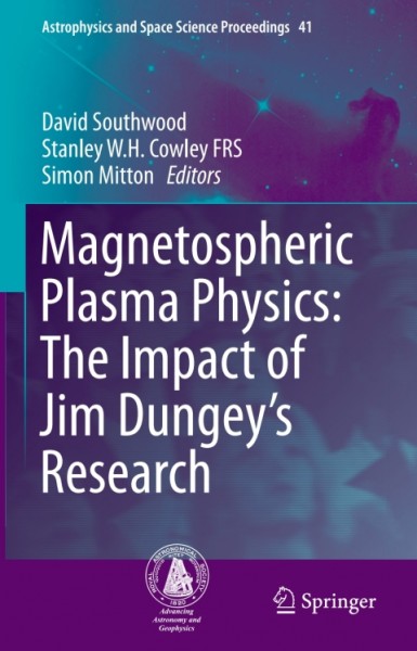 Magnetospheric Plasma Physics: The Impact of Jim Dungey's Research