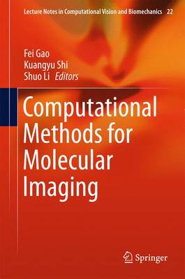 Computational Methods for Molecular Imaging 2015 ed.
