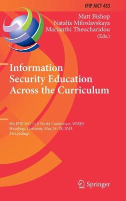 Information Security Education Across the Curriculum: 9th IFIP WG 11.8 World Conference, WISE 9, Hamburg, Germany, May 26-28, 2015, Proceedings
