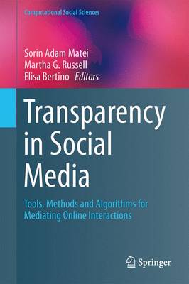 Transparency in Social Media: Tools, Methods and Algorithms for Mediating Online Interactions 1st ed. 2015