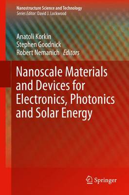 Nanoscale Materials and Devices for Electronics, Photonics and Solar Energy 1st ed. 2015