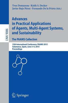 Advances in Practical Applications of Agents, Multi-Agent Systems, and Sustainability: The PAAMS Collection: 13th International Conference, PAAMS 2015, Salamanca, Spain, June 3-4, 2015, Proceedings