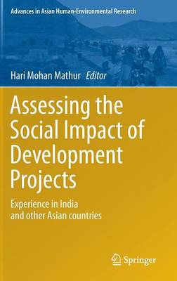 Assessing the Social Impact of Development Projects: Experience in India and Other Asian Countries 1st ed. 2016