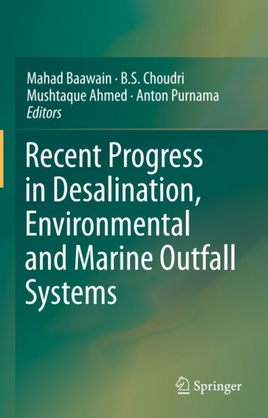 Recent Progress in Desalination, Environmental and Marine Outfall Systems