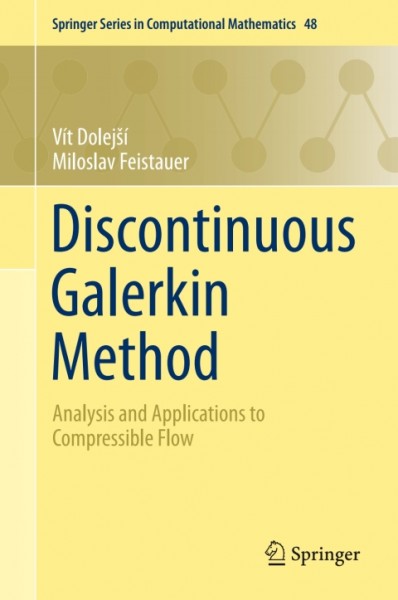 Discontinuous Galerkin Method: Analysis and Applications to Compressible Flow