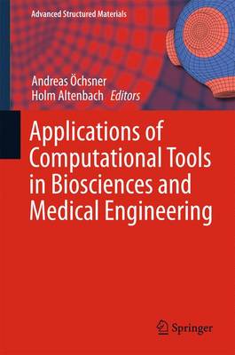 Applications of Computational Tools in Biosciences and Medical Engineering 2015 ed.