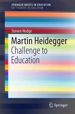 Martin Heidegger: Challenge to Education 2015 ed.