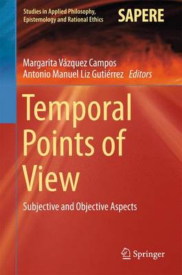 Temporal Points of View: Subjective and Objective Aspects 1st ed. 2015