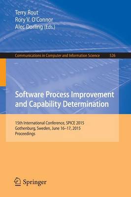 Software Process Improvement and Capability Determination: 15th International Conference, SPICE 2015, Gothenburg, Sweden, June 16-17,  2015. Proceedings 2015 ed.