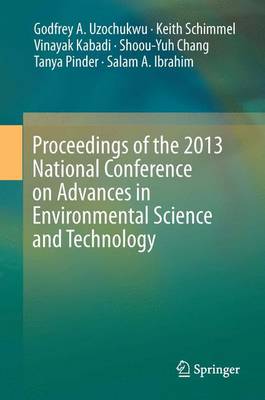 Proceedings of the 2013 National Conference on Advances in Environmental  Science and Technology 1st ed. 2016