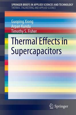 Thermal Effects in Supercapacitors 2015 ed.