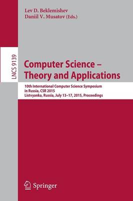 Computer Science -- Theory and Applications: 10th International Computer Science Symposium in Russia, CSR 2015, Listvyanka, Russia, July 13-17, 2015, Proceedings