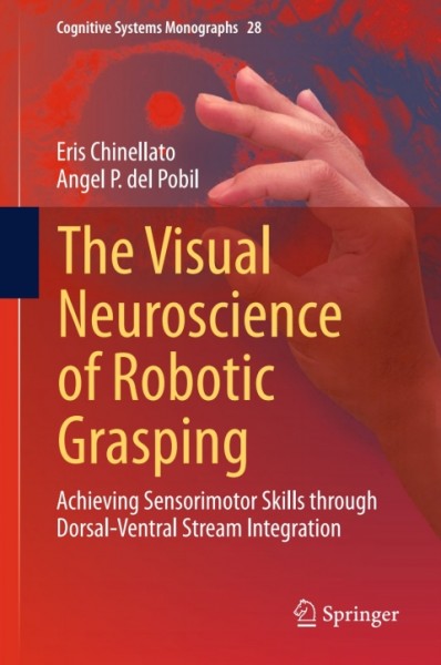 Visual Neuroscience of Robotic Grasping: Achieving Sensorimotor Skills through Dorsal-Ventral Stream Integration