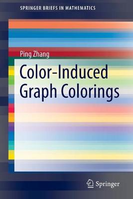 Color-Induced Graph Colorings 1st ed. 2015
