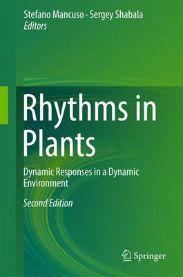 Rhythms in Plants: Dynamic Responses in a Dynamic Environment Second Edition 2015