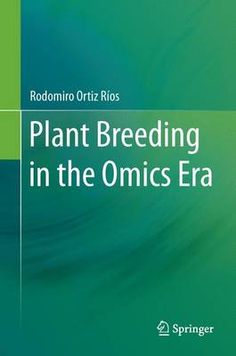 Plant Breeding in the Omics Era 1st ed. 2015