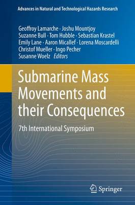 Submarine Mass Movements and their Consequences: 7th International Symposium 1st ed. 2016