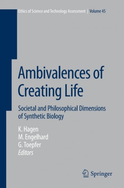 Ambivalences of Creating Life: Societal and Philosophical Dimensions of Synthetic Biology