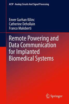 Remote Powering and Data Communication for Implanted Biomedical Systems 1st ed. 2016