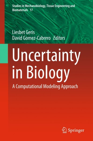 Uncertainty in Biology: A Computational Modeling Approach