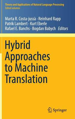 Hybrid Approaches to Machine Translation 1st ed. 2016