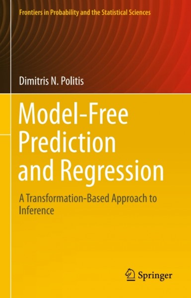 Model-Free Prediction and Regression: A Transformation-Based Approach to Inference