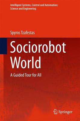 Sociorobot World: A Guided Tour for All 1st ed. 2016