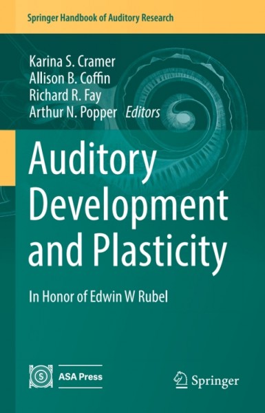 Auditory Development and Plasticity: In Honor of Edwin W Rubel
