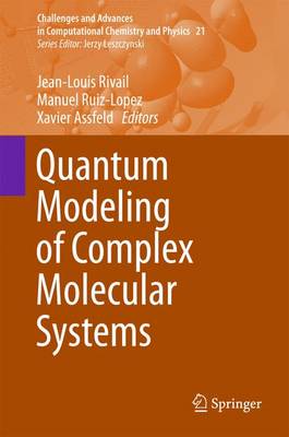 Quantum Modeling of Complex Molecular Systems 1st ed. 2015