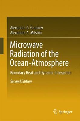 Microwave Radiation of the Ocean-Atmosphere: Boundary Heat and Dynamic Interaction 2nd ed. 2016