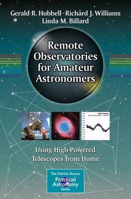Remote Observatories for Amateur Astronomers: Using High-Powered Telescopes from Home 1st ed. 2015