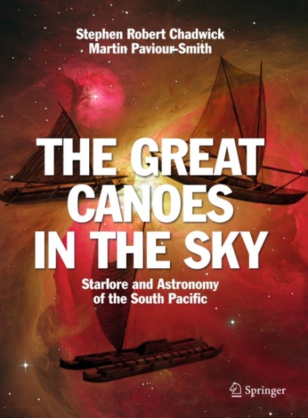 Great Canoes in the Sky: Starlore and Astronomy of the South Pacific