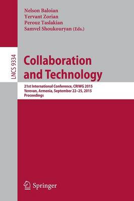 Collaboration and Technology: 21st International Conference, CRIWG 2015, Yerevan, Armenia, September 22-25, 2015, Proceedings