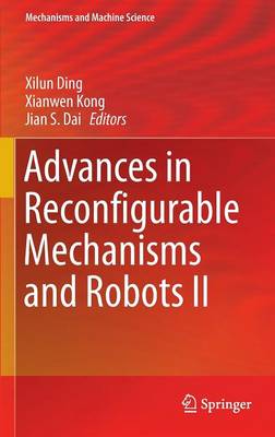 Advances in Reconfigurable Mechanisms and Robots II 1st ed. 2016