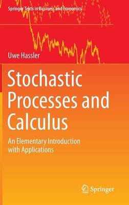 Stochastic Processes and Calculus: An Elementary Introduction with Applications 1st ed. 2016
