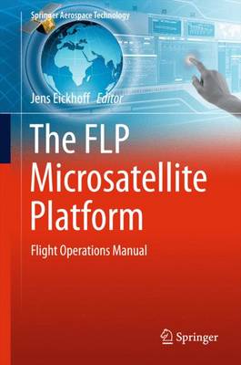FLP Microsatellite Platform: Flight Operations Manual 1st ed. 2016