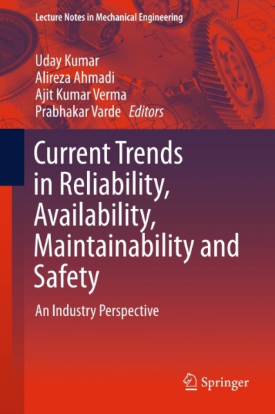 Current Trends in Reliability, Availability, Maintainability and Safety: An Industry Perspective