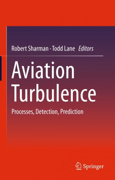 Aviation Turbulence: Processes, Detection, Prediction