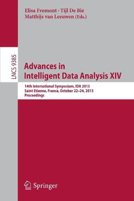 Advances in Intelligent Data Analysis XIV: 14th International Symposium, IDA 2015, Saint Etienne. France, October 22  -24, 2015. Proceedings 1st ed. 2015