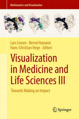 Visualization in Medicine and Life Sciences III: Towards Making an Impact 1st ed. 2016