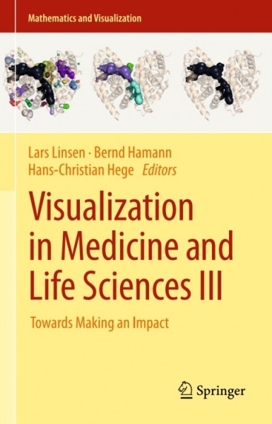 Visualization in Medicine and Life Sciences III: Towards Making an Impact
