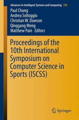 Proceedings of the 10th International Symposium on Computer Science in  Sports (ISCSS) 1st ed. 2016