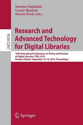Research and Advanced Technology for Digital Libraries: 19th International Conference on Theory and Practice of Digital Libraries,  TPDL 2015, Pozna, Poland, September 14-18, 2015, Proceedings 1st ed. 2015