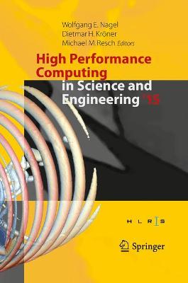 High Performance Computing in Science and Engineering ´15: Transactions of the High Performance Computing Center,  Stuttgart (HLRS) 2015 1st ed. 2016